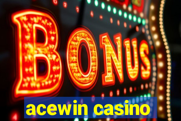 acewin casino